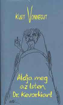 Kurt Vonnegut - Áldja meg az Isten, Dr. Kevorkian!