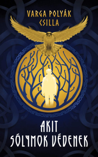 Varga Poly�k Csilla - Akit s�lymok v�denek