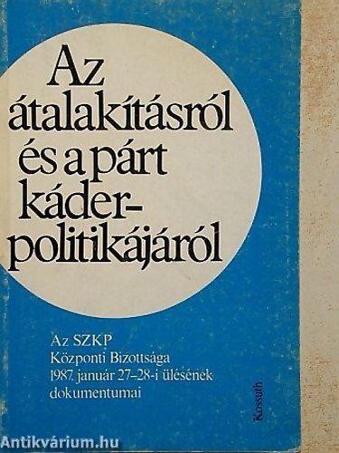Hitseker M�ria - Az �talak�t�sr�l �s a p�rt k�derpolitik�j�r�l