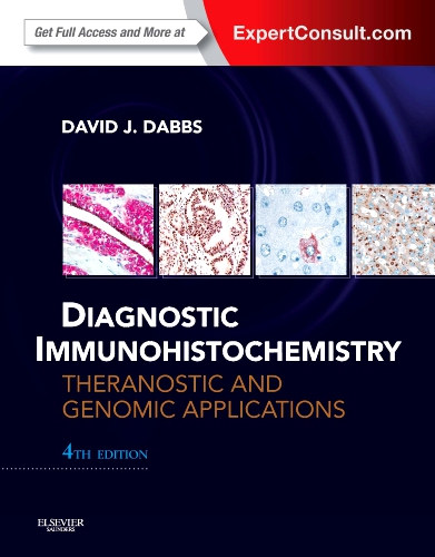David J. Dabbs (Editor) - Diagnostic Immunohistochemistry Theranostic and Genomic Applications