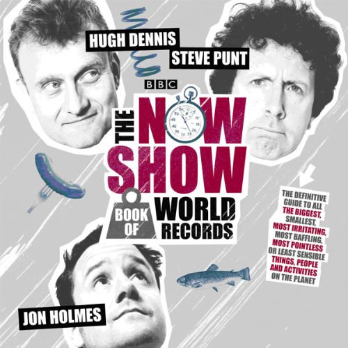 Hugh Dennis, Jon Holmes Steve Punt - The Now Show Book of World Records - A Now Show vilgrekordok knyve (angol nyelven)