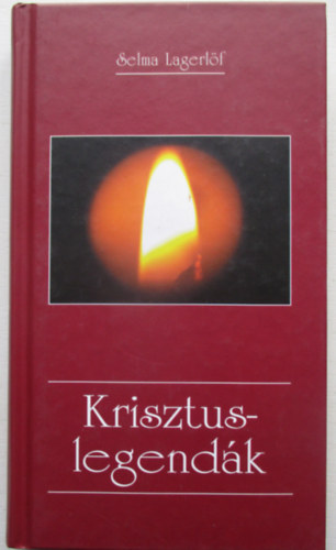 Selma Lagerlf - Krisztus-legendk