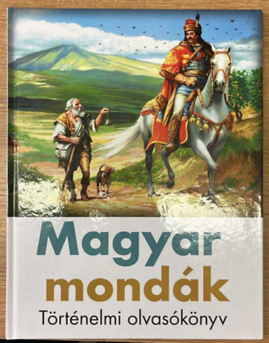 Magyar mond�k- T�rt�nelmi olvas�k�nyv