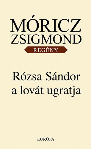 M�ricz Zsigmond - R�zsa S�ndor a lov�t ugratja