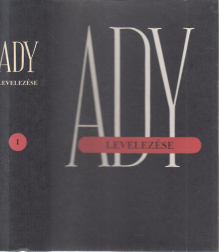 Vitlyos Lszl  (szerk.) - Ady Endre levelezse I. (1895-1907)