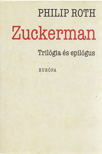 Philip Roth - Zuckerman - Tril�gia �s epil�gus