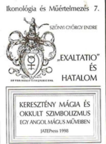 Sznyi Gyrgy Endre - Ikonolgia s mrtelmezs 7.: "Exaltatio" s hatalom