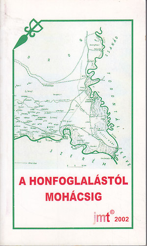 Dr. Bosnyák István (főszerk.) - A honfoglalástól Mohácsig