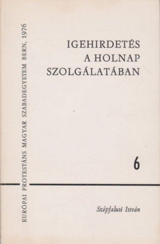 Szpfalusi Istvn - Igehirdets a holnap szolglatban