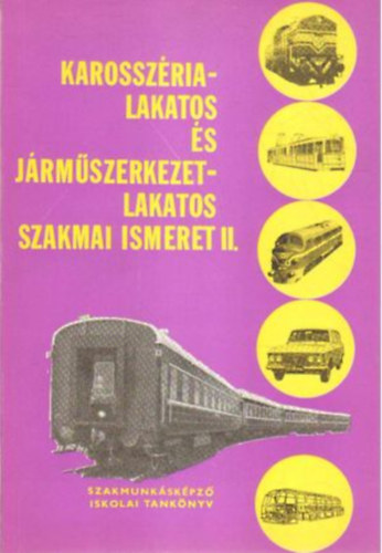�rk�nyi J�zsef - Karossz�ria-lakatos �s j�rm�szerkezet-lakatos szakmai ismeret II.