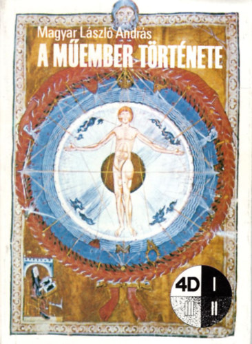 Magyar L�szl� Andr�s - A m�ember t�rt�nete