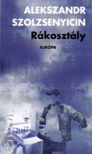 Alekszandr Szolzsenyicin - Rákosztály