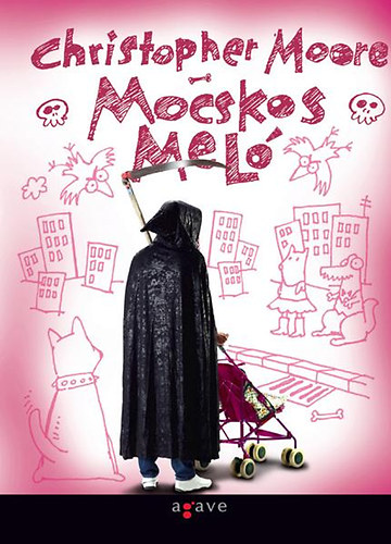 Christopher Moore - Mocskos mel�