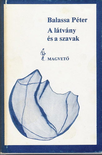 Balassa Péter - A látvány és a szavak