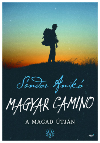 Sándor Anikó - Magyar Camino