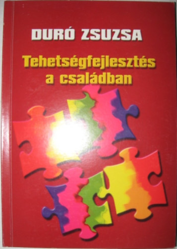 Dur Zsuzsa - Tehetsgfejleszts a csaldban