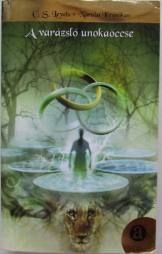 C. S. Lewis - A var�zsl� unoka�ccse