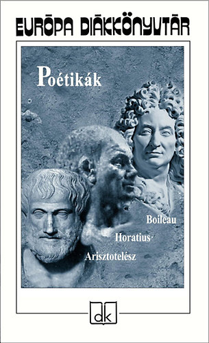Arisztotelsz, Horatius, Boileau - Potikk