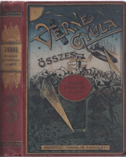 Verne Gyula (Jules Verne) - Utazás a tenger alatt (Verne Gyula össze munkái)