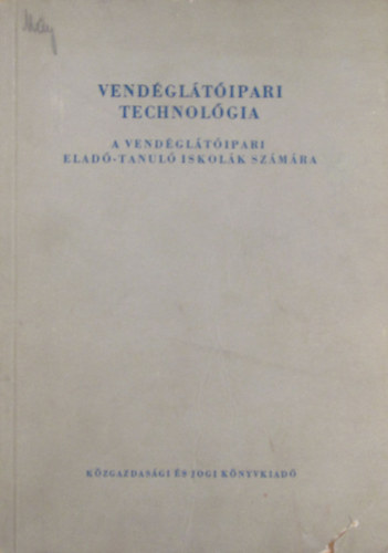 Schulhof Gza- Turs Lukcs - Vendgltipari technolgia a vendgltipari elad-tanul iskolk szmra