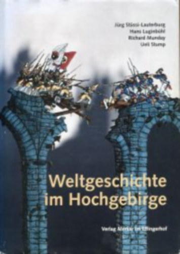 Weltgeschichte im Hochgebirge