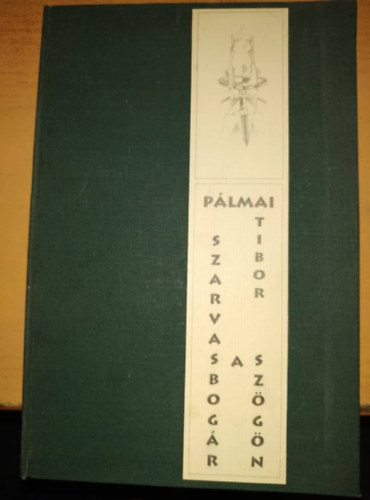 Pálmai Tibor - Szarvasbogár a szögön (Fáma)