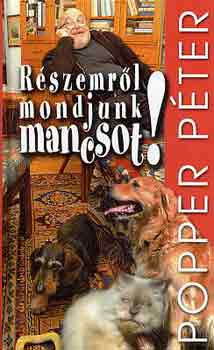 Popper Pter - Rszemrl mondjunk mancsot!