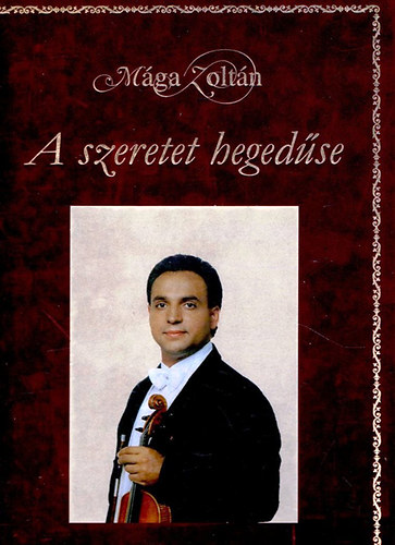 Mga Zoltn - A szeretet hegedse