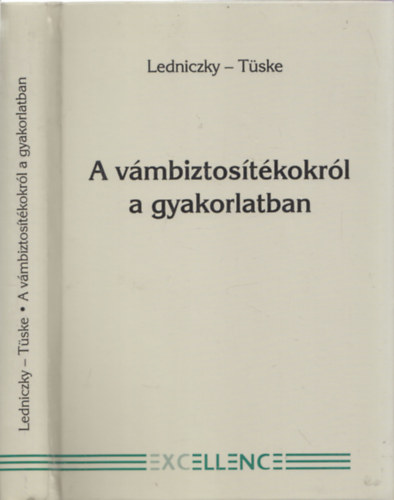 Tske Pter Ledniczkyn Brny Erzsbet - A vmbiztostkokrl a gyakorlatban (Vmeljrsok s bankgarancik) - DEDIKLT!