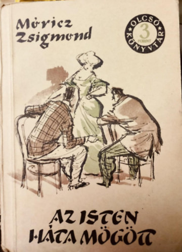 Szab� Ferenc szerk M�ricz Zsigmond - Az Isten h�ta m�g�tt