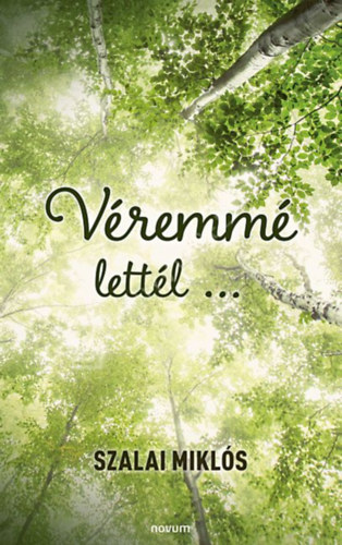 Szalai Mikl�s - V�remm� lett�l ...