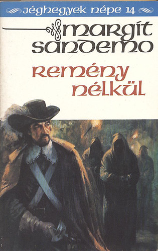 Margit Sandemo - Jéghegyek népe 14. Remény nélkül