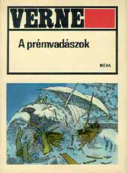 Verne Gyula - A prémvadászok