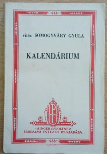 Vit�z Somogyv�ry Gyula - Kalend�rium (1. kiad�s)