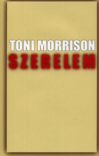 Toni Morrison - Szerelem