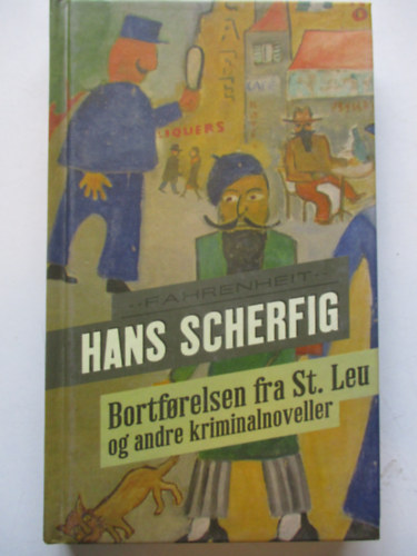 Hans Scherfig - Bortforelsen fra St. Leu og andre kriminalnoveller