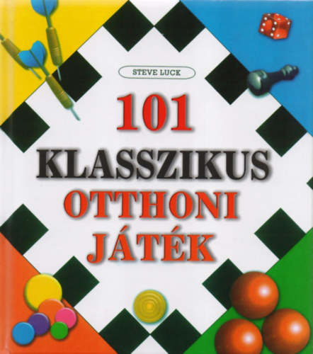 Steve Luck - 101 klasszikus otthoni jtk