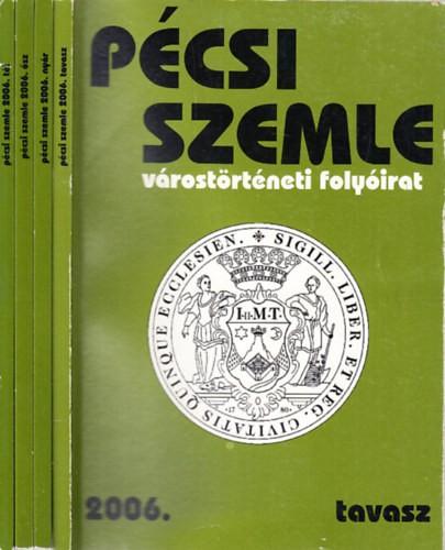 Romvry Ferenc  (szerk.) - Pcsi szemle 2006/1-4. (teljes vfolyam)