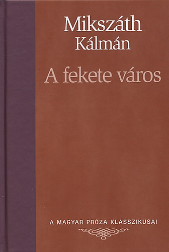 Miksz�th K�lm�n - A fekete v�ros