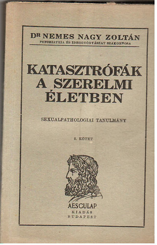 Dr. Nemes Nagy Zoltn - Katasztrfk a szerelmi letben I-II.