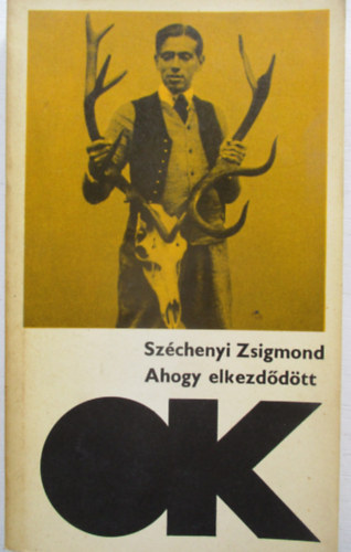 Sz�chenyi Zsigmond - Ahogy elkezd�d�tt...