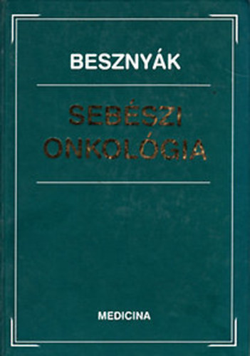 Besznyk Istvn - Sebszi onkolgia