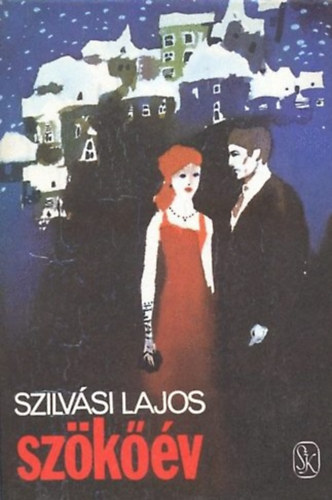 Ács Margit Szilvási Lajos (szerk.) - Szökőév (Szilvási)