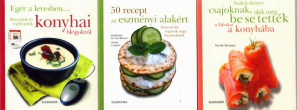 3 db szakácskönyv: Egér a levesben... Receptek és történetek konyhai blogokról - 50 recept az eszményi alakért - Szakácskönyv csajoknak, akik még be se tették a lábukat a konyhába