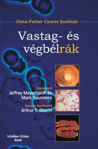 Mark Saunders Jeffrey Meyerhardt - Vastag- és végbélrák