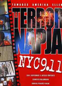 A terror napja. T�mad�s Amerika ellen: 2001 szeptember 11. hiteles t�rt�nete