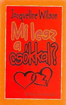 Jacqueline Wilson - Mi lesz a csókkal?