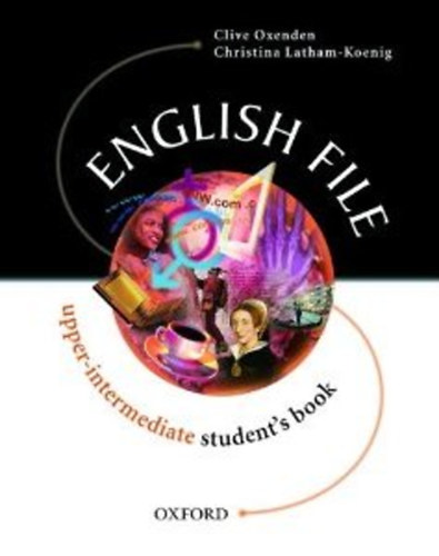Latham-Koenig; Clive Oxenden - English File - upper-intermediate student's book