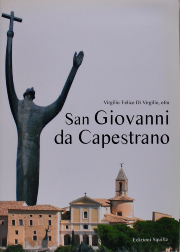 Virgilio Felice Di Virgilio ofm - San Giovanni da Capestrano