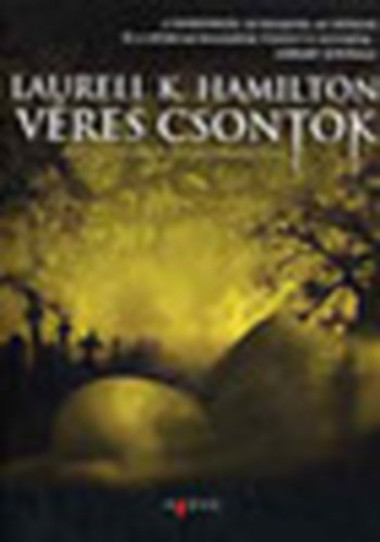 Laurell K. Hamilton - V�res csontok-Anita Blake, v�mp�rvad�sz 5.